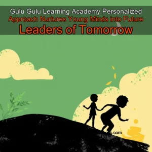Read more about the article Gulu Gulu Learning Academy Personalized Approach Nurtures Young Minds into Future Leaders of Tomorrow