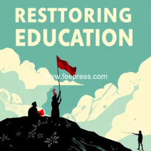 Read more about the article Restoring education: a revolutionary shift to state autonomy?