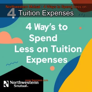 Read more about the article Northwestern Mutual : 4 Ways to Spend Less on Tuition Expenses