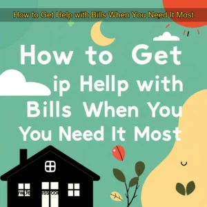 Read more about the article How to Get Help with Bills When You Need It Most