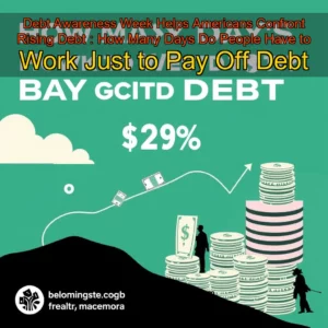 Read more about the article Debt Awareness Week Helps Americans Confront Rising Debt : How Many Days Do People Have to Work Just to Pay Off Debt