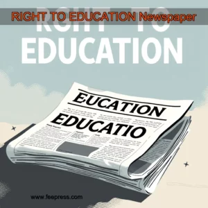 Read more about the article RIGHT TO EDUCATION  Newspaper