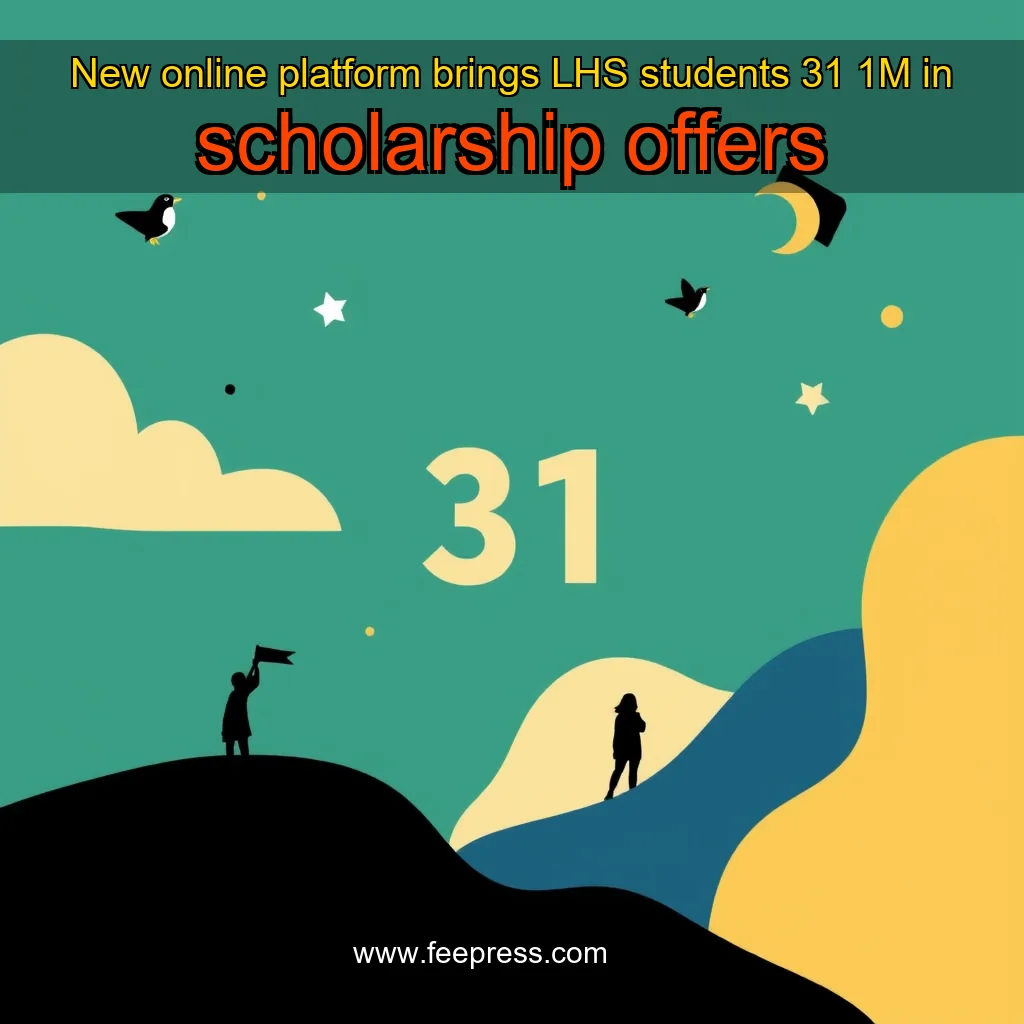 Artistic representation for New online platform brings LHS students 31 1M in scholarship offers