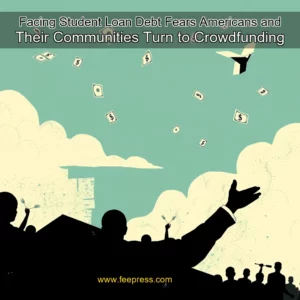 Artistic representation for Facing Student Loan Debt Fears Americans and Their Communities Turn to Crowdfunding