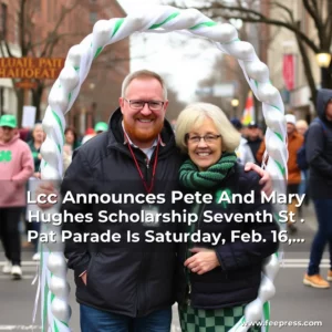Artistic representation for Lcc Announces Pete And Mary Hughes Scholarship Seventh St . Pat Parade Is Saturday, Feb. 16, 2019, 11 A.M.