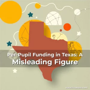 Artistic representation for Per-Pupil Funding in Texas: A Misleading Figure