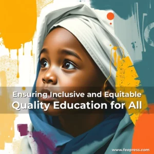 Read more about the article Ensuring Inclusive and Equitable Quality Education for All